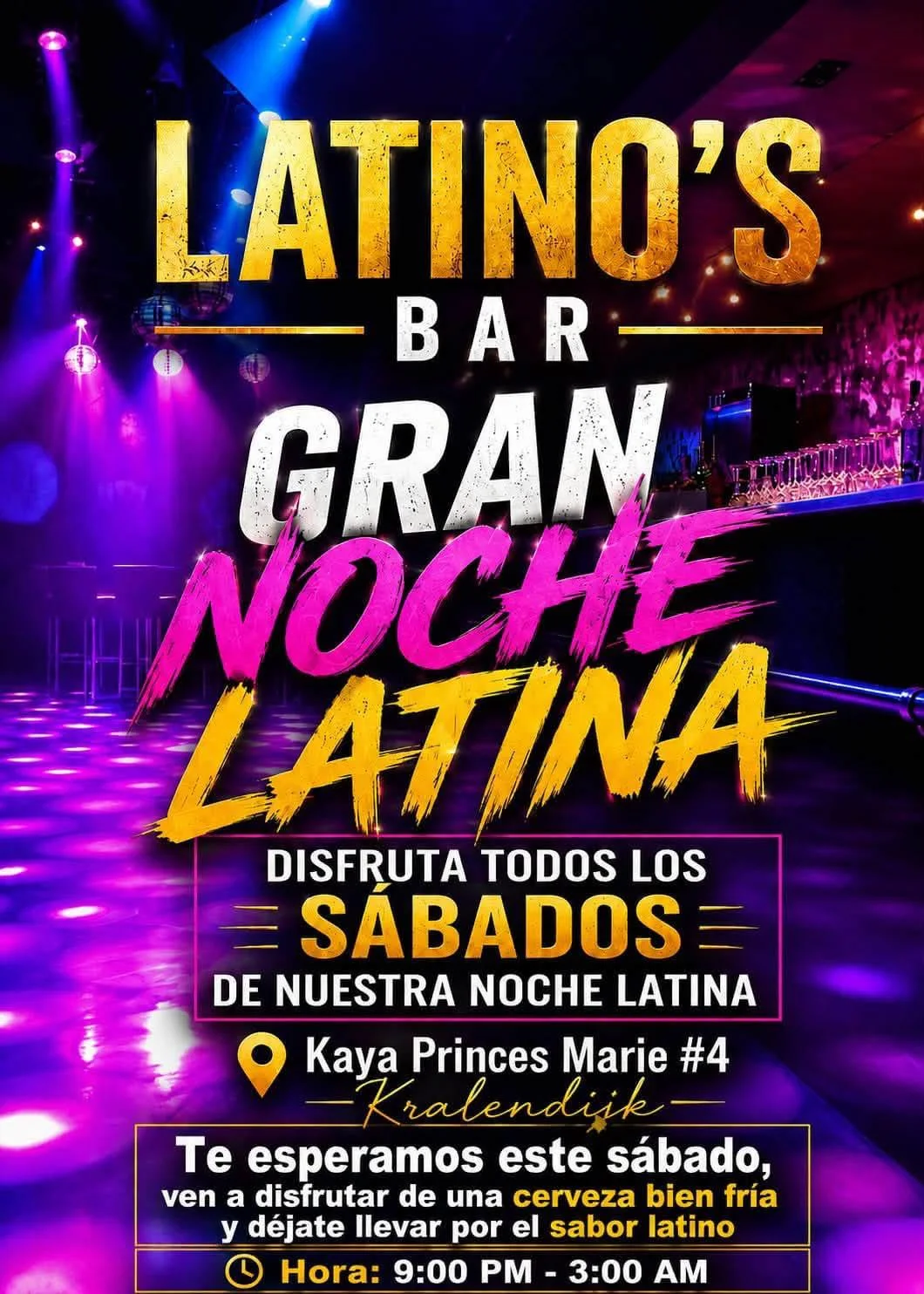 Peruvian Latinos Bar Gran Noche Latina flyer: Latin party every Saturday from 9:00 PM to 3:00 AM at Kaya Princes Marie #4, Kralendijk